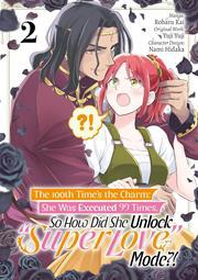 100TH TIMES THE CHARM SHE WAS EXECUTED 99 TIMES SO HOW DID SHE UNLOCK SUPER LOVE MODE TP VOL 02 NN