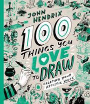 100 THINGS YOU LOVE TO DRAW HC NN